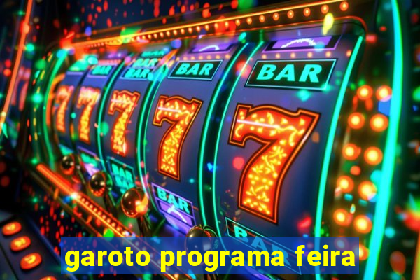 garoto programa feira